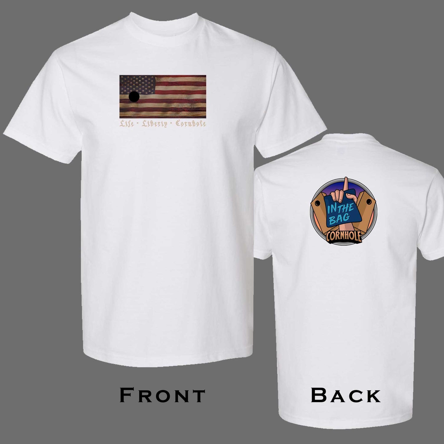 "Life, Liberty, Cornhole" T-Shirt