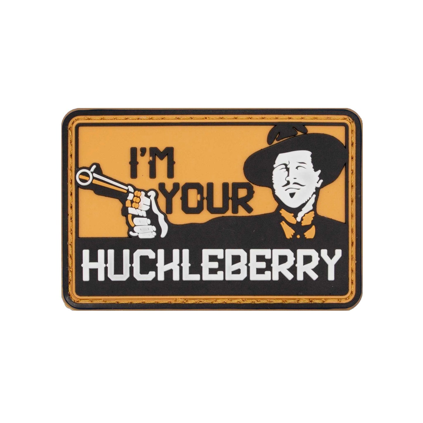 "I'm Your Huckleberry" PVC Velcro Patch