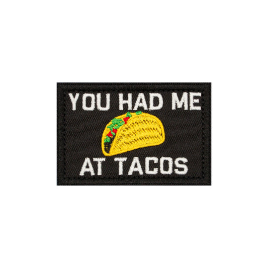 "You Had Me At Tacos" Embroidered Velcro Patch